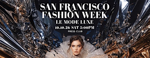San Francisco Fashion Week |  ÉLITE : LE MODE LUXE