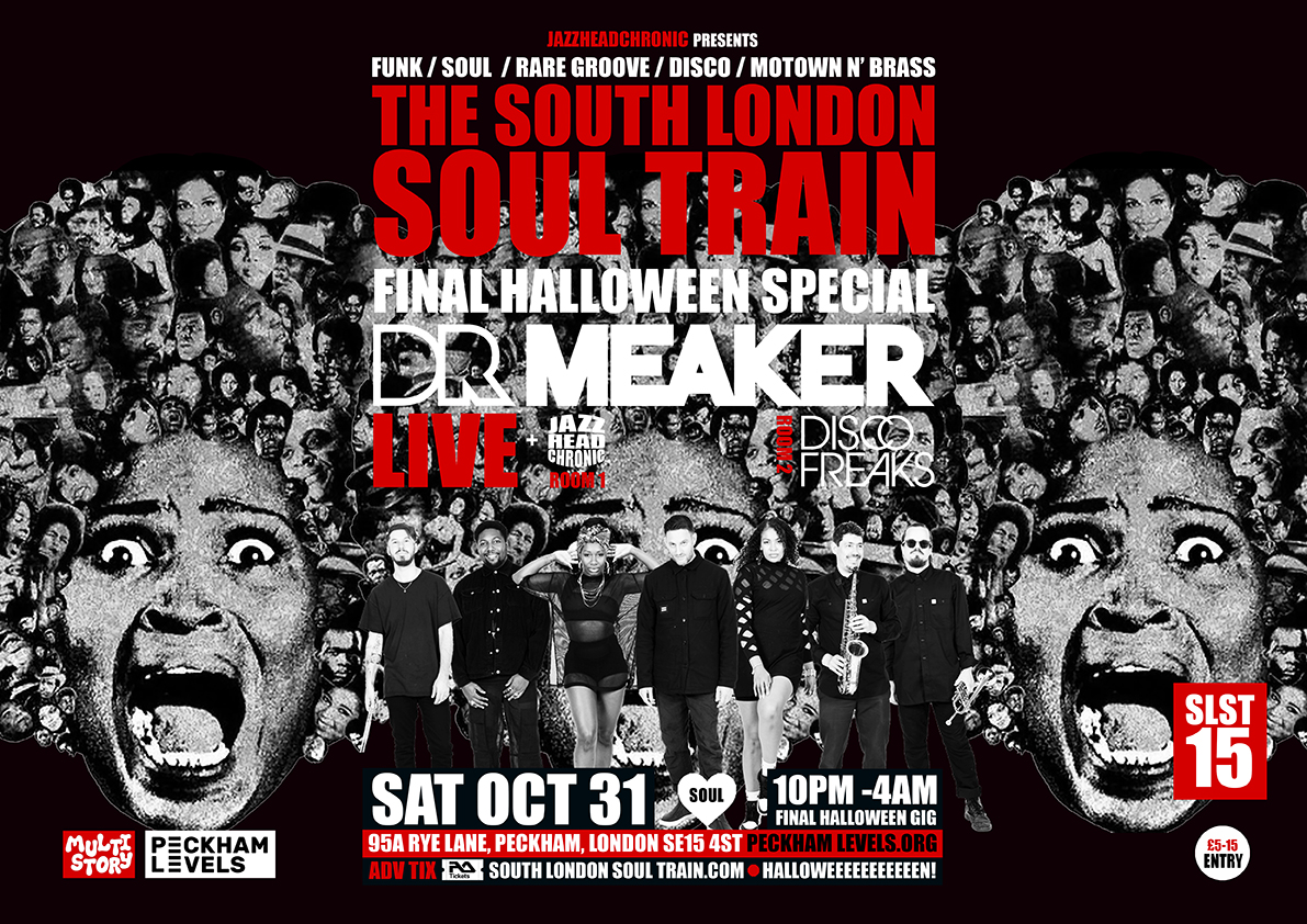 The South London Soul Train Final Halloween Special with Dr Meaker (Live) + More