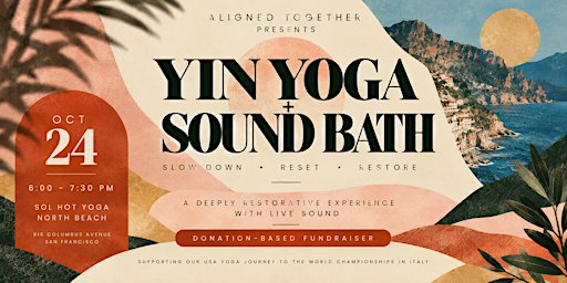 YIN YOGA + SOUND BATH with Aligned Together