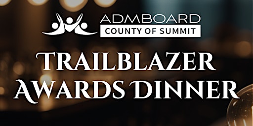 2026 County of Summit ADM Board Trailblazer Awards Dinner