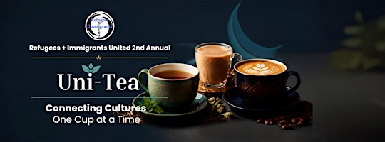2nd Annual Uni-Tea: Connecting Cultures One Cup at a Time