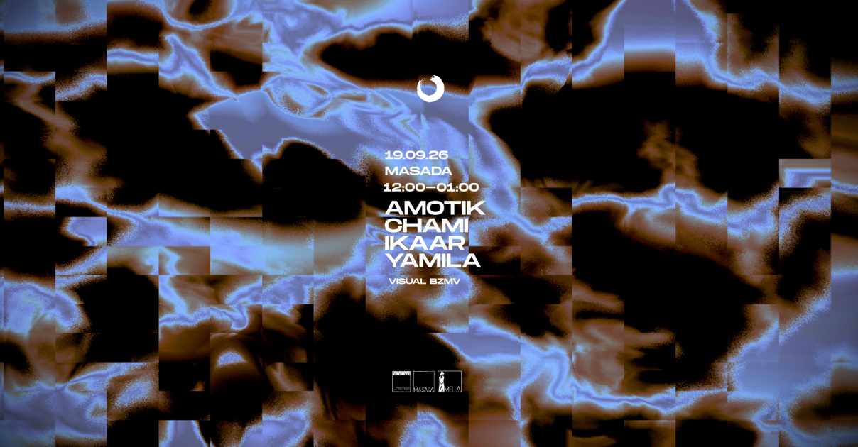 Closer Season Start Masada /// Amotik - Chami - Ikaar - Yamila