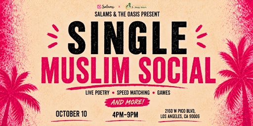 Salams & The Oasis Present: Single Muslim Social