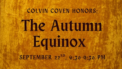 Colvin Coven Honors: The Autumn Equinox