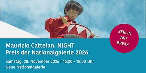 Maurizio Cattelan. NIGHT Preis der Nationalgalerie BERLIN ART BREAK
