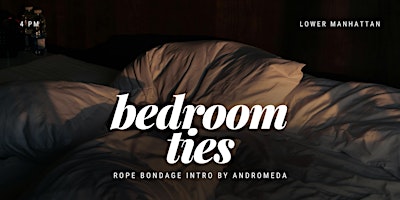 Bedroom Ties — Bondage Intro by Andromeda