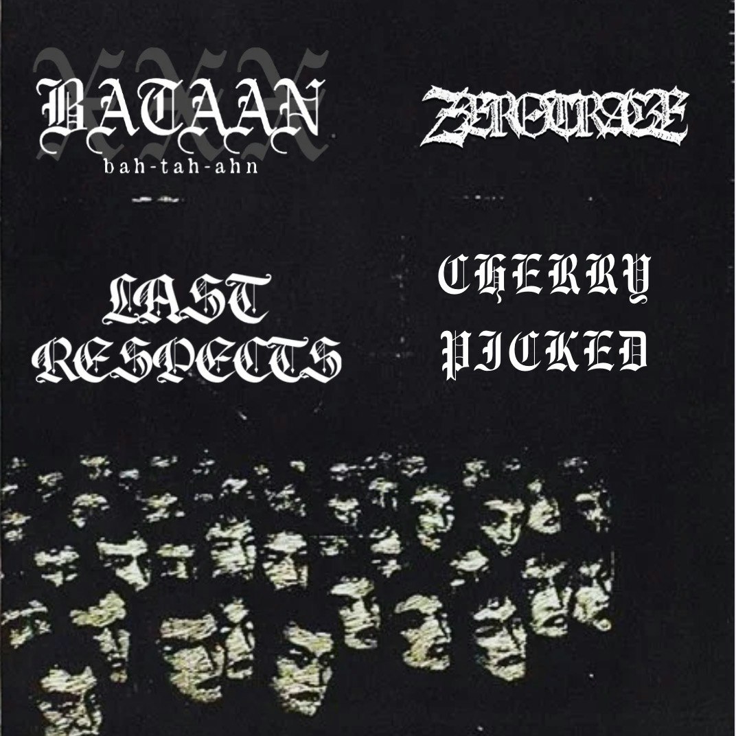 Bataan, Zero Trace, Last Respects, Cherry Picked