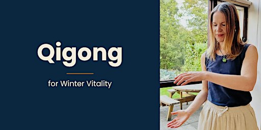 Qigong for Winter Vitality - Mini Retreat