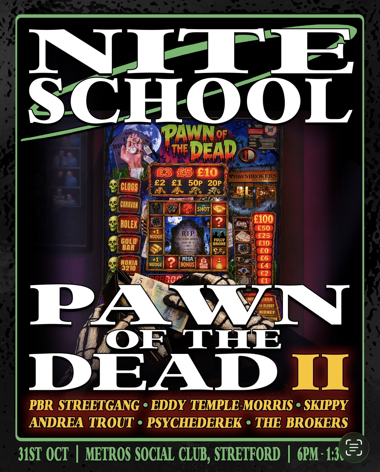 Nite School presents: PAWN OF THE DEAD II with PBR Streetgang, Eddy Temple-Morris 