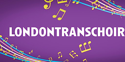 London Trans Choir open rehearsal