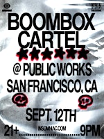 Boombox Cartel presented by Public Works & Insomniac
