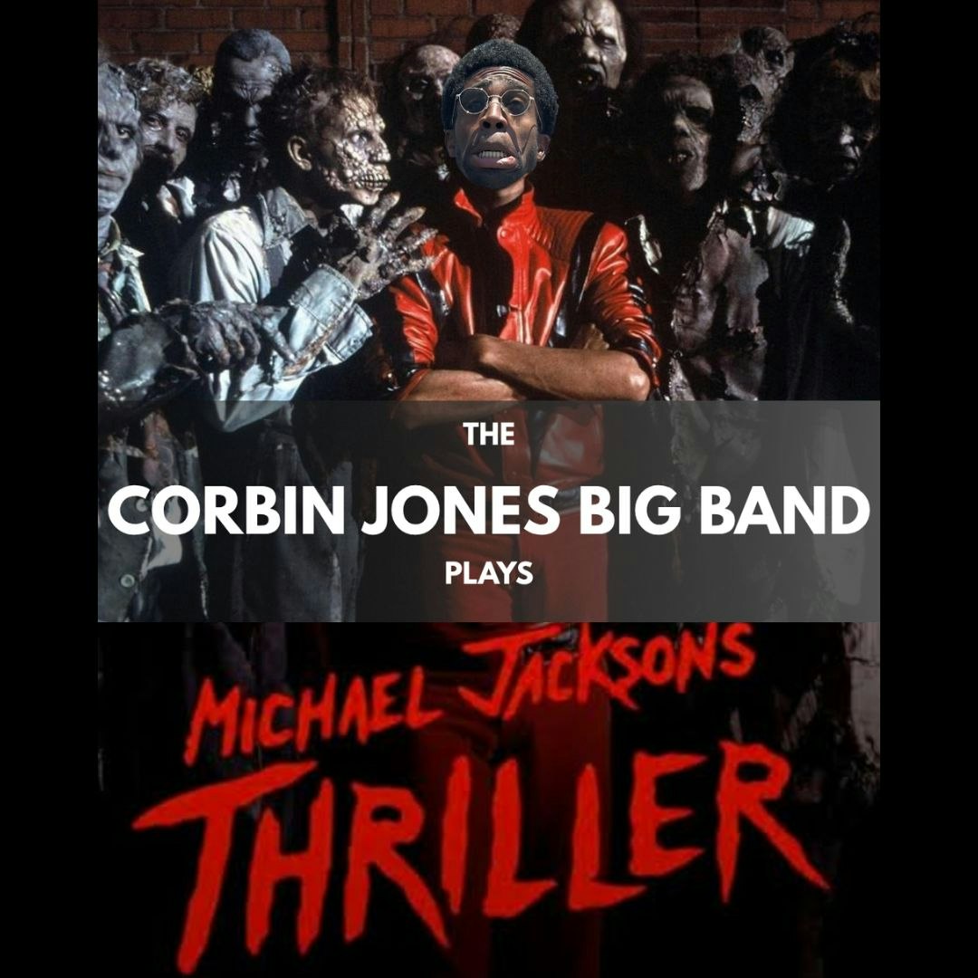 Jazz Sunday: Corbin Jones' Big Band Presents Thriller & Kevin Kanner Jazz