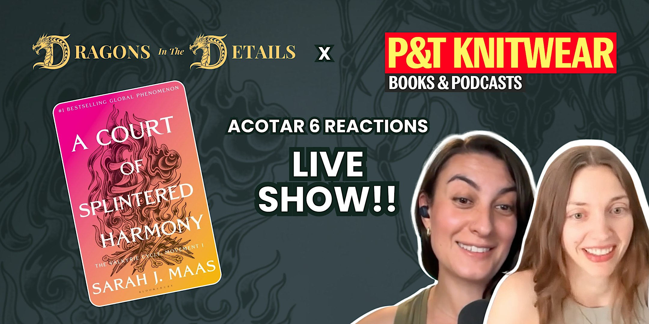 Dragons in the Details: A Court of Splintered Harmony Live Reaction Show