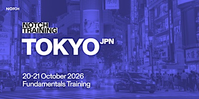 Notch Fundamentals - Tokyo, Japan