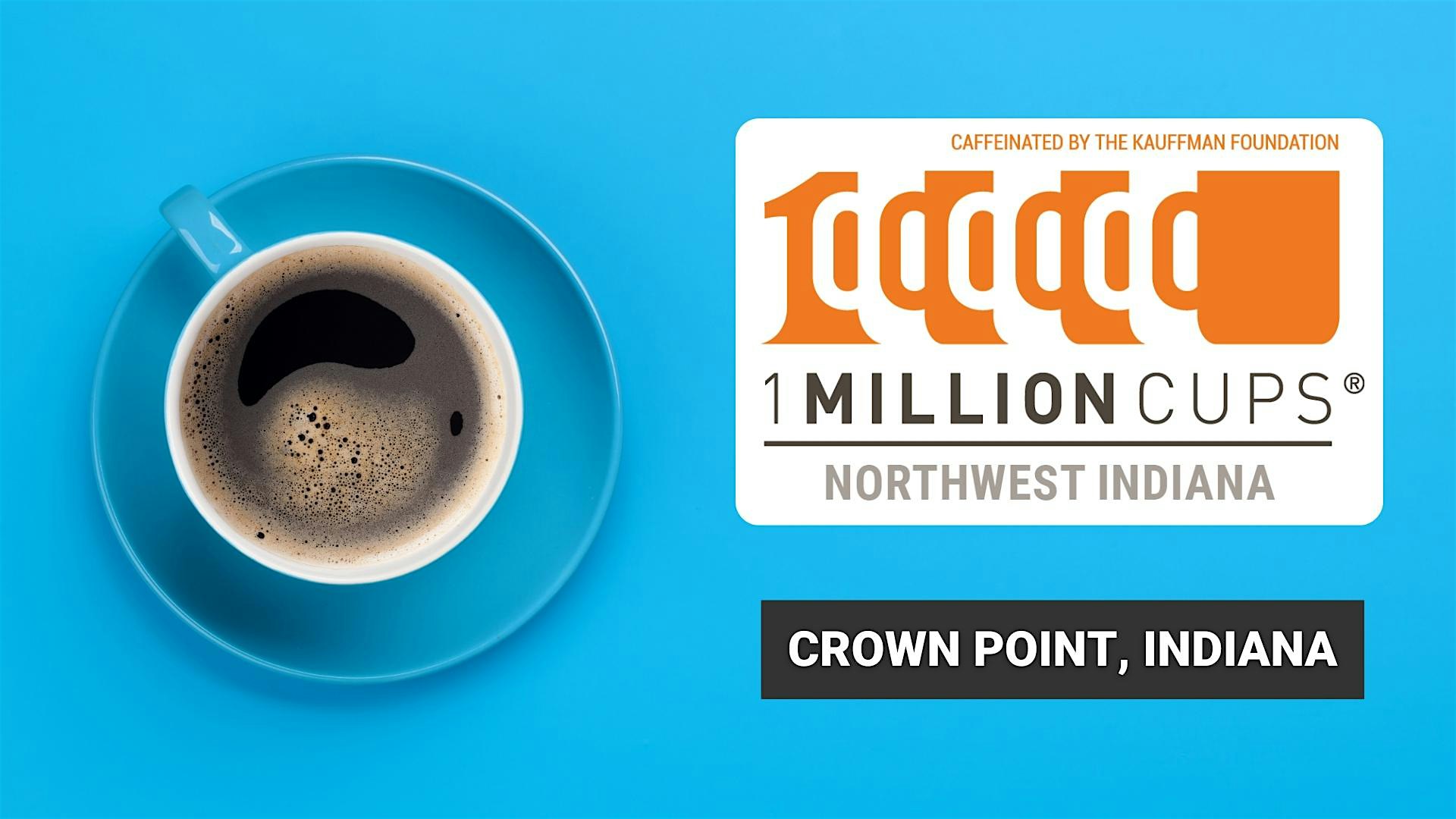 1 Million Cups Northwest Indiana (Crown Point, IN - September 23)