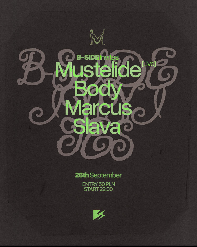 B-SIDE invites: Mustelide (live), Body Marcus, Slava