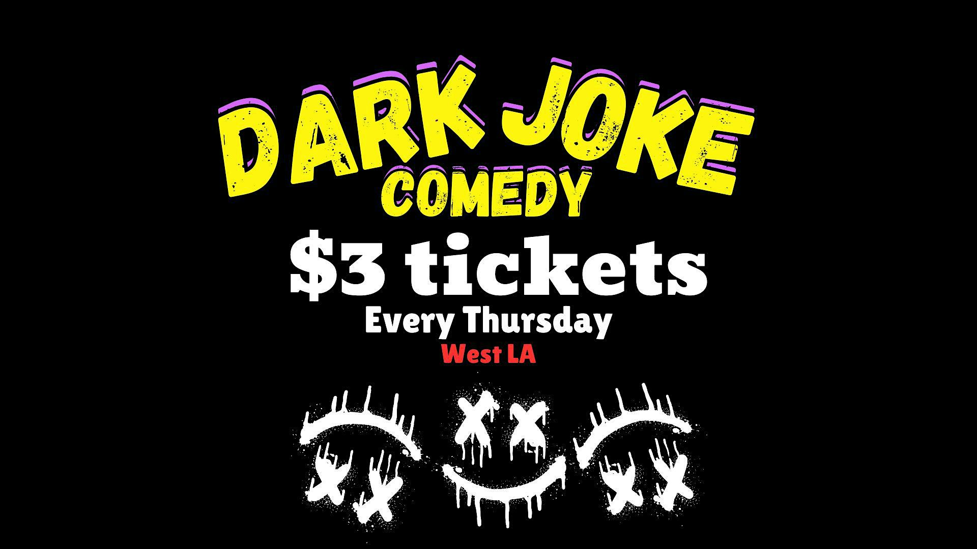 Dark Joke Comedy | Standup Comedy (West LA)