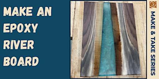 Wood & Epoxy Charcuterie Board (2-part class)