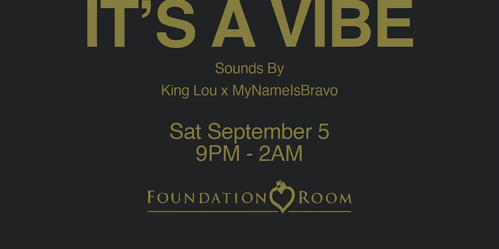 It’s A Vibe : Labor Day Weekend Edition @ Foundation Room