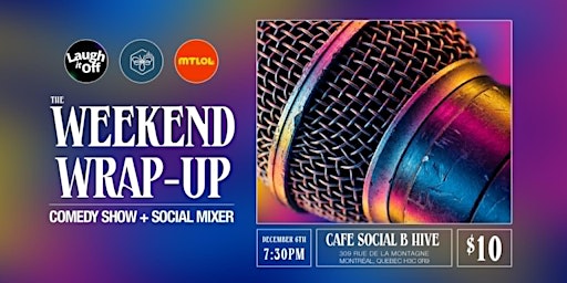 SUNDAY WEEKEND WRAP-UP | Social Mixer + Comedy Show in Montreal - Dec. 6