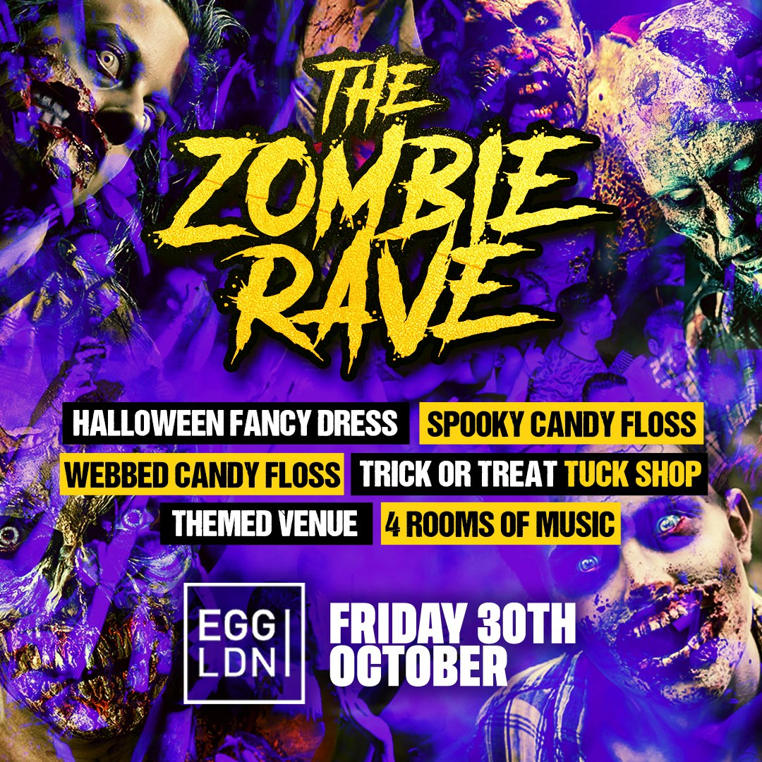 The Zombie Rave ALL NIGHTER at EGG London - London Halloween 2026