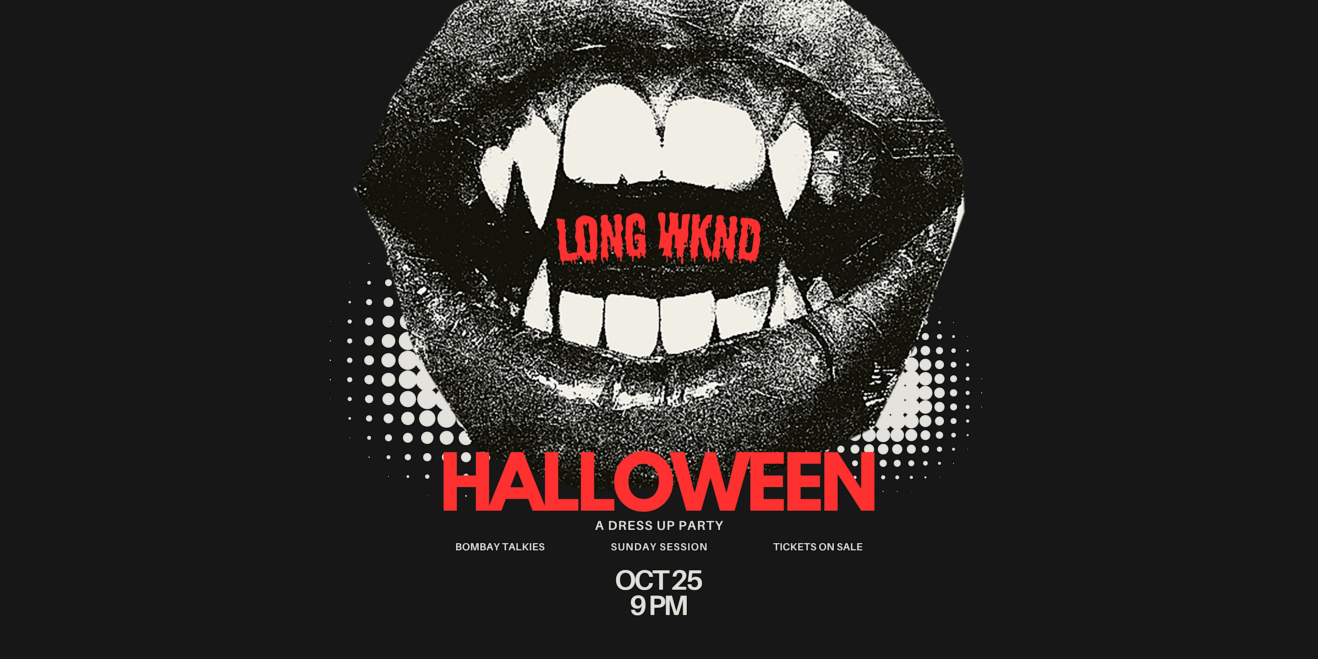 Bombay Talkies Long Wknd — Halloween Edition