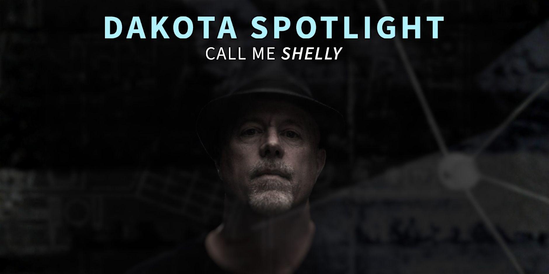 Dakota Spotlight: Call Me Shelly | Screening with Q&A | Fargo