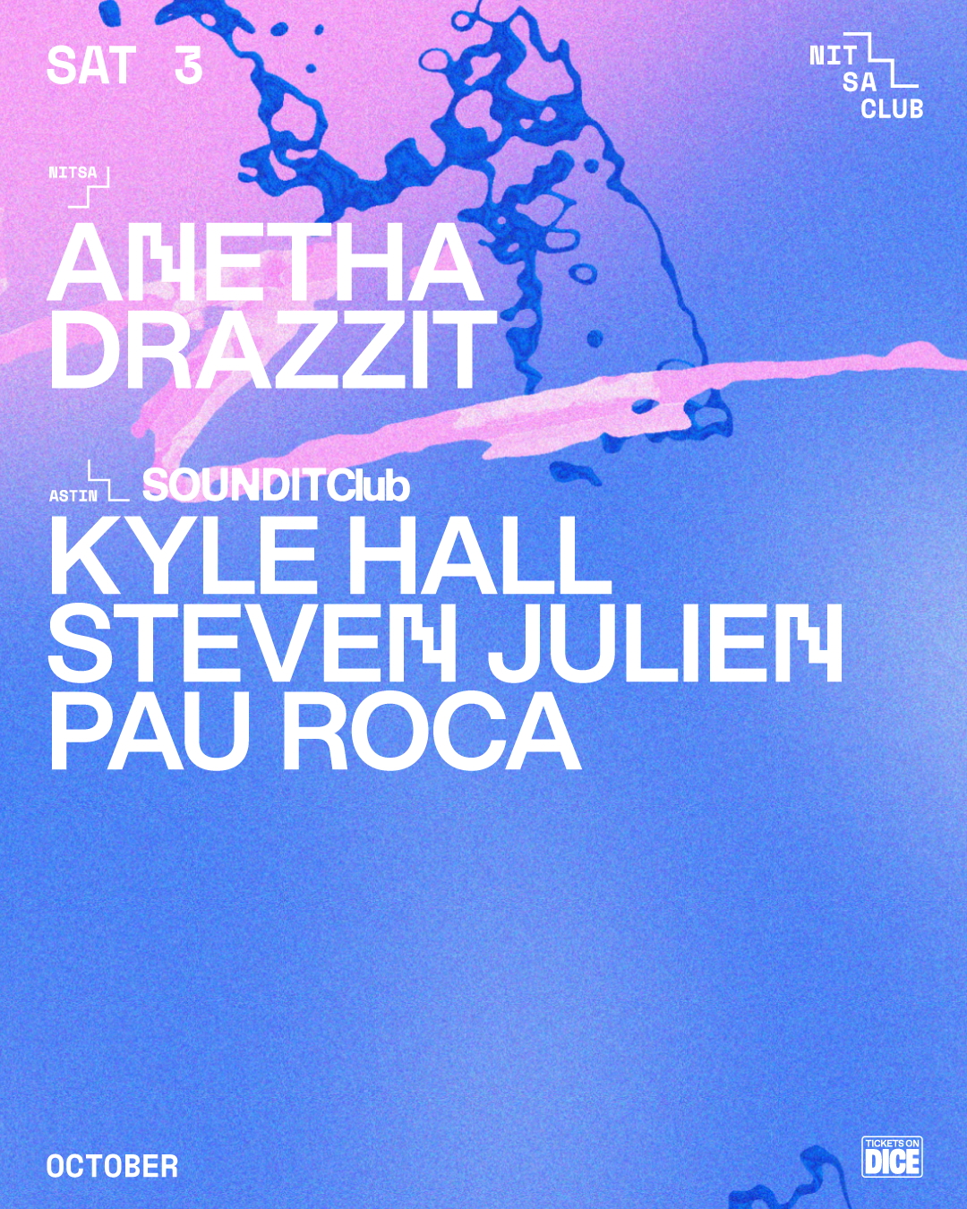 Anetha · Drazzit / SOUNDIT Club: Kyle Hall · Steven Julien · Pau Roca