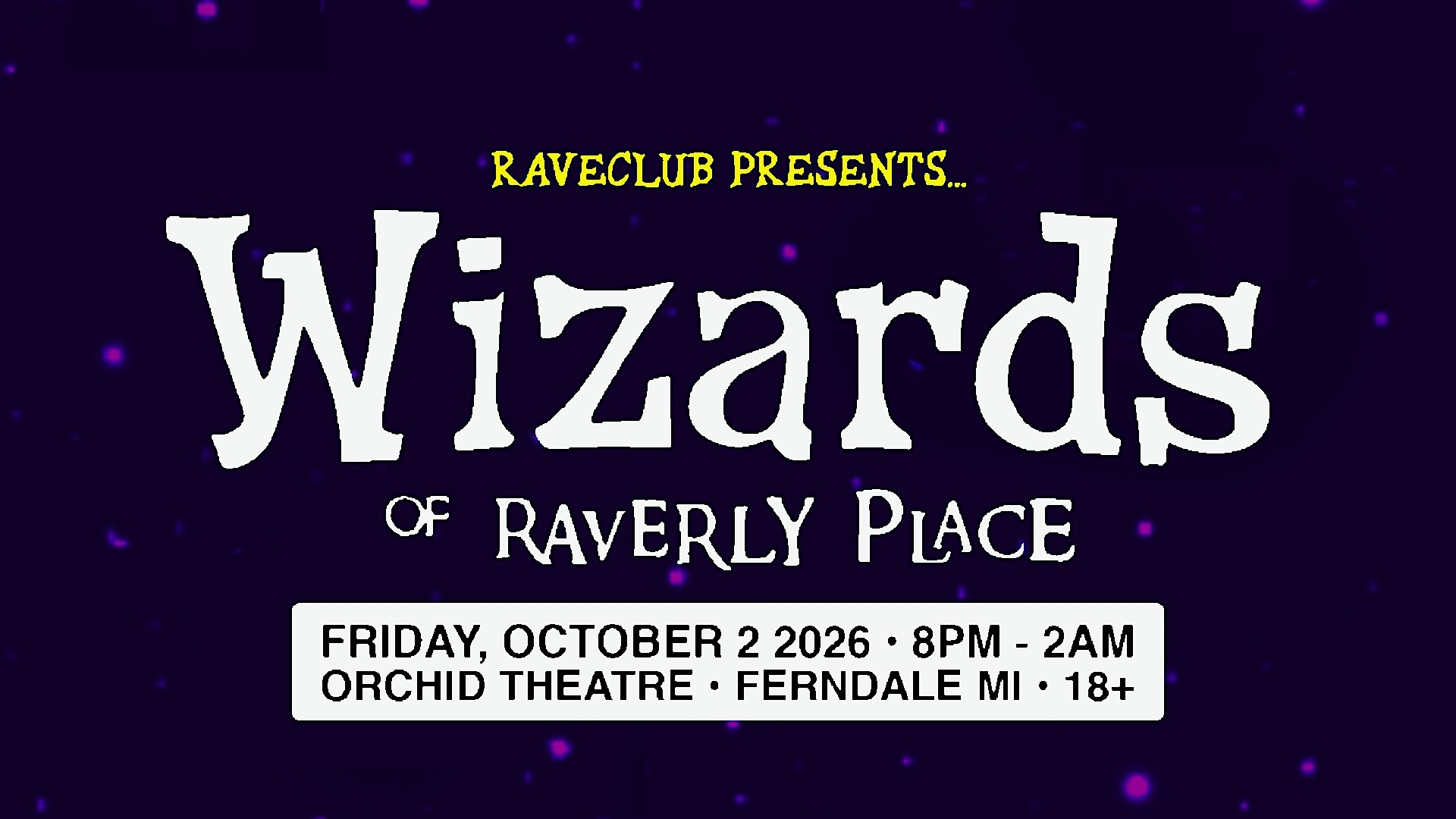 RAVECLUB: Wizards of Raverly Place