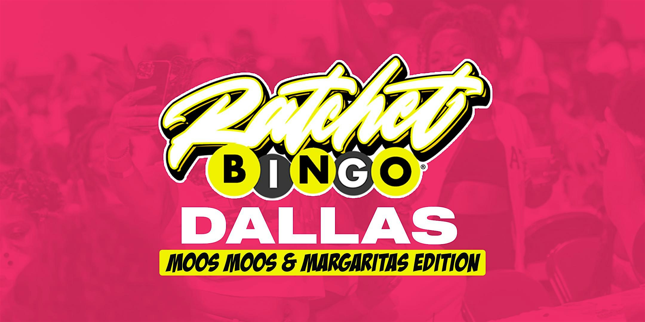 Ratchet Bingo | Dallas Moos Moos & Margaritas Edition