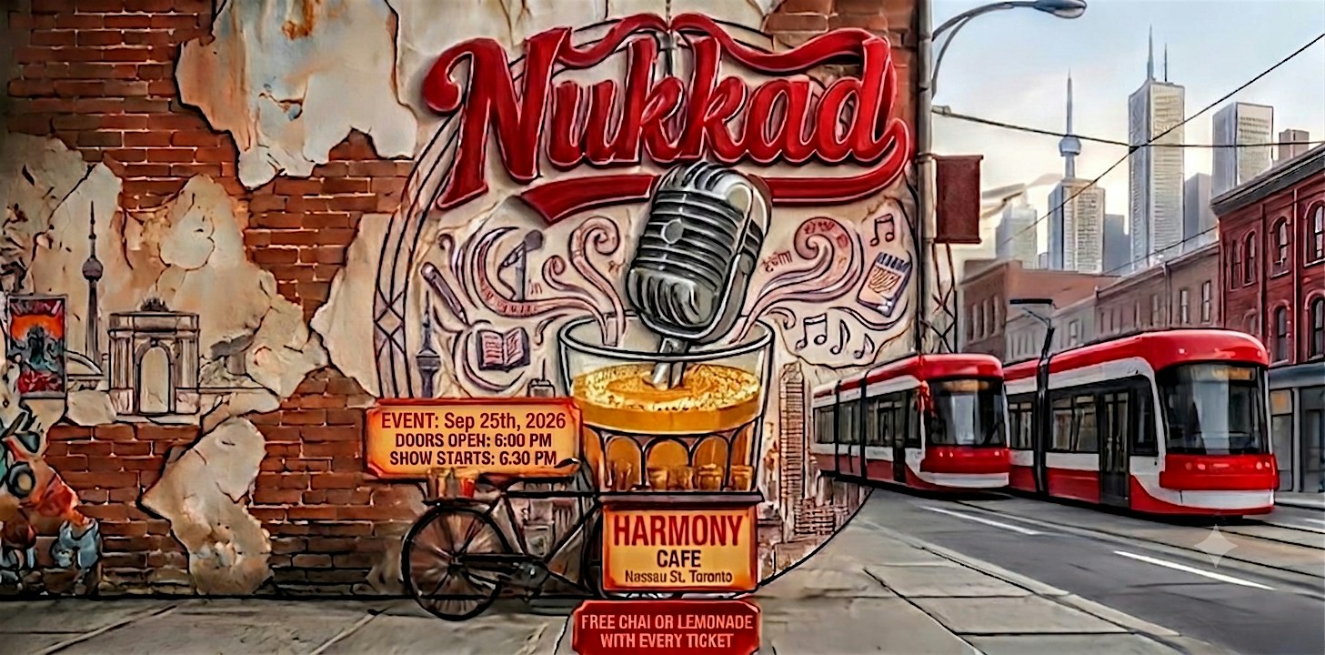 Nukkad Toronto - Desi Open Mic