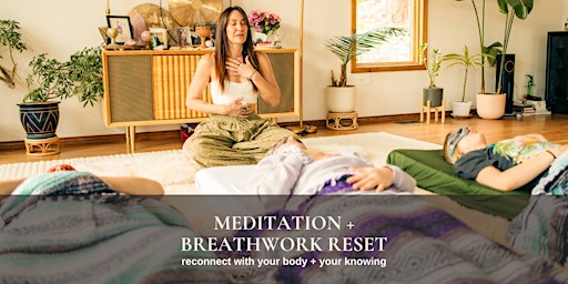 Meditation + Breathwork Reset