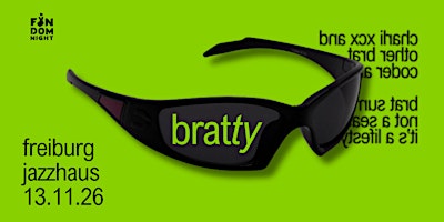bratty • w/ charli xcx & other brat coded artists • freiburg