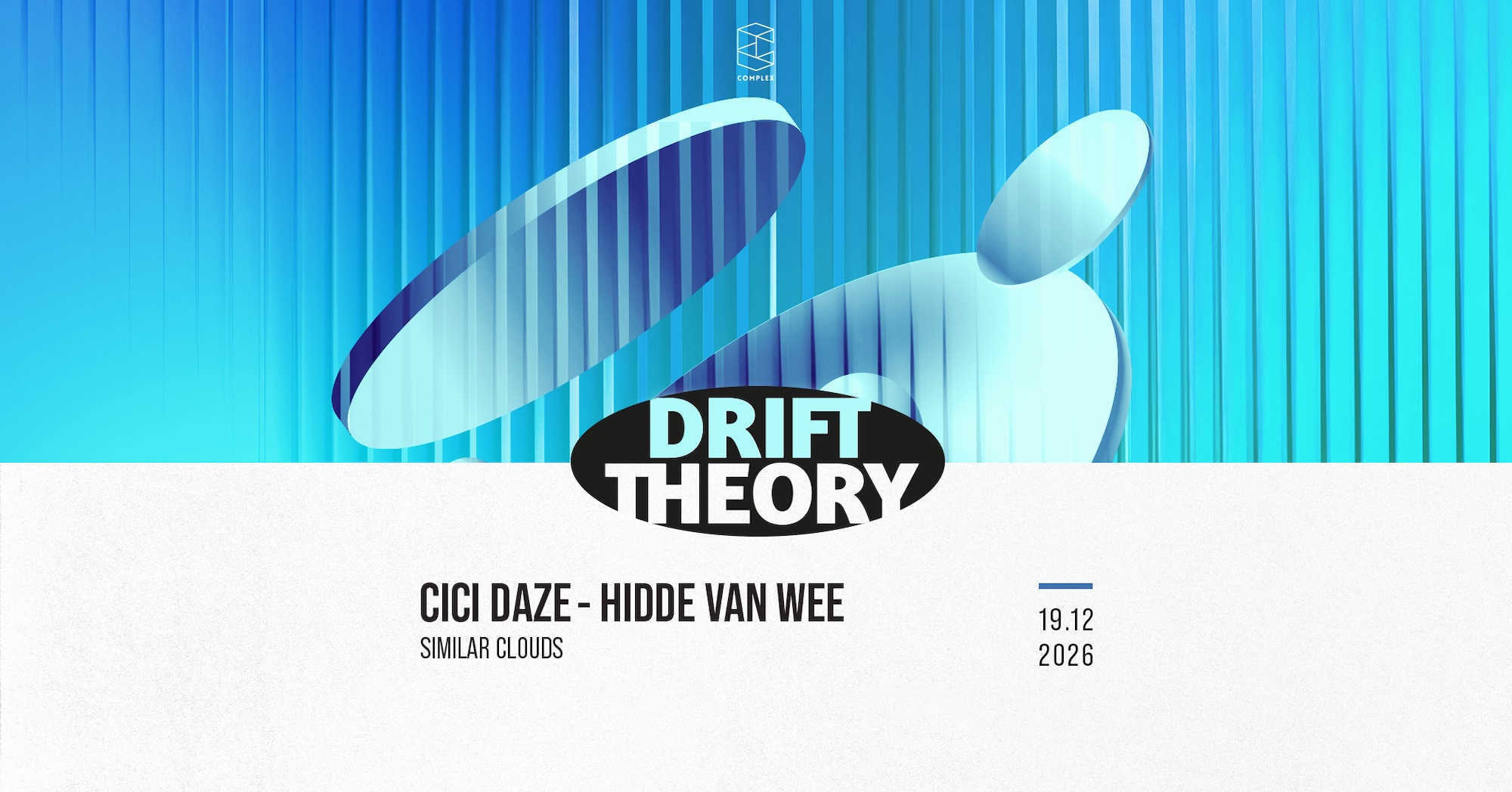 Drift Theory presents Cici Daze / Hidde van Wee