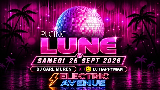 PLEINE LUNE À ELECTRIC AVENUE!