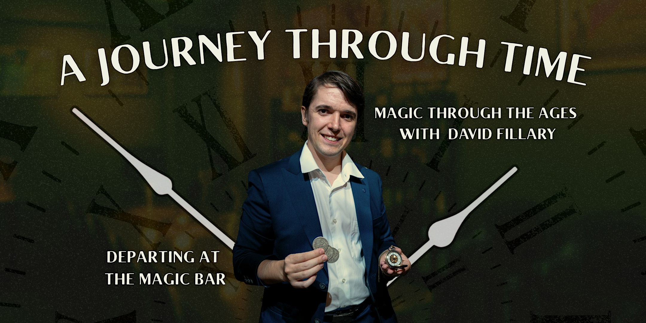 The Magic Bar Show - A Journey Through Time by David Fillary