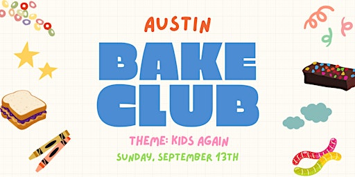 Austin Bake Club: Kids Again