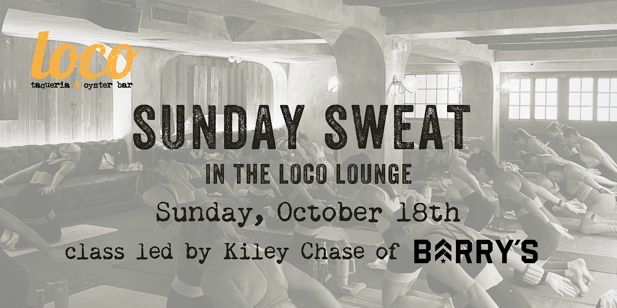 Sunday Sweat with BARRY'S at Loco Southie