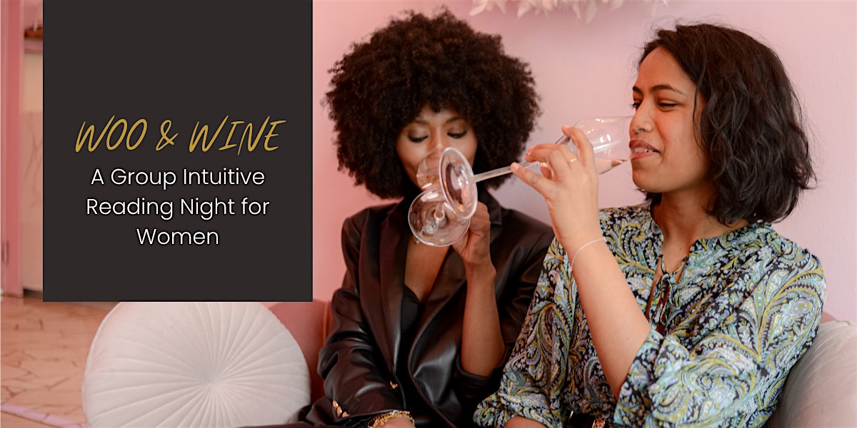 Woo & Wine: A Group Intuitive Reading Night for Women (Denver)
