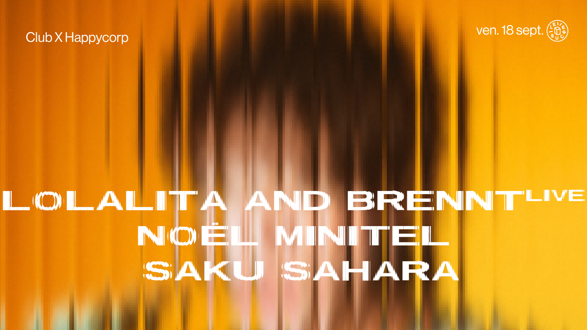 club: Noël Minitel, Lolalita & Brennt (live), Saku Sahara
