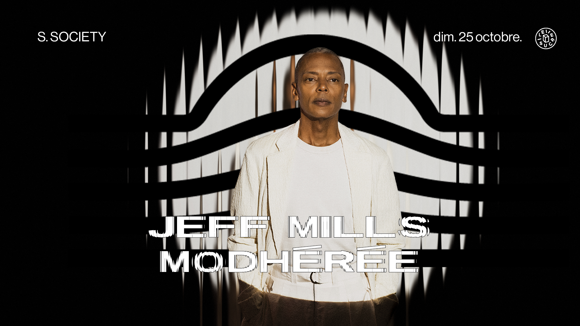 S.society: Jeff Mills, Modhérée