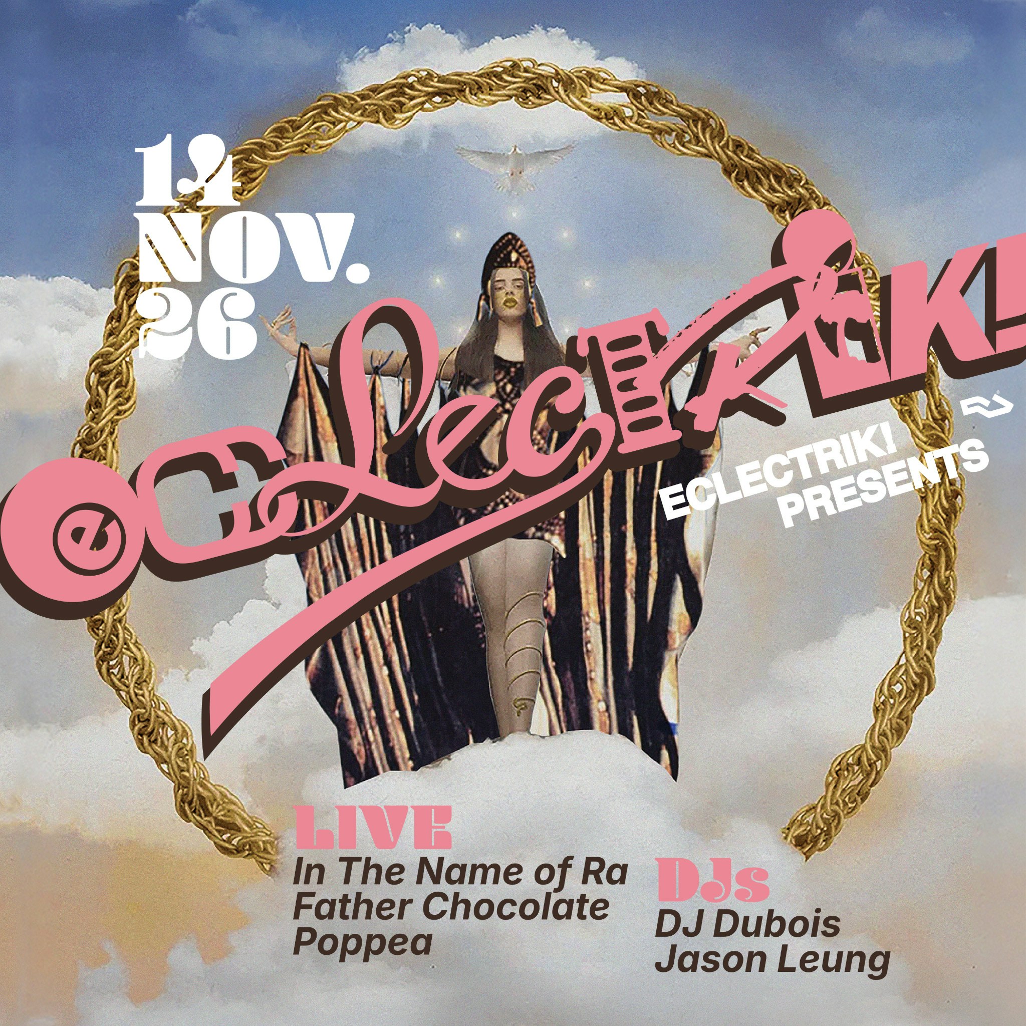 Eclectrik! ft. In The Name of Ra, Father Chocolate, Poppea