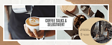 Coffee Talks & Selbstwert