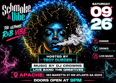 Schmoke N Vibe   " An Elevated Dinner and Live R&B Music Experience    "