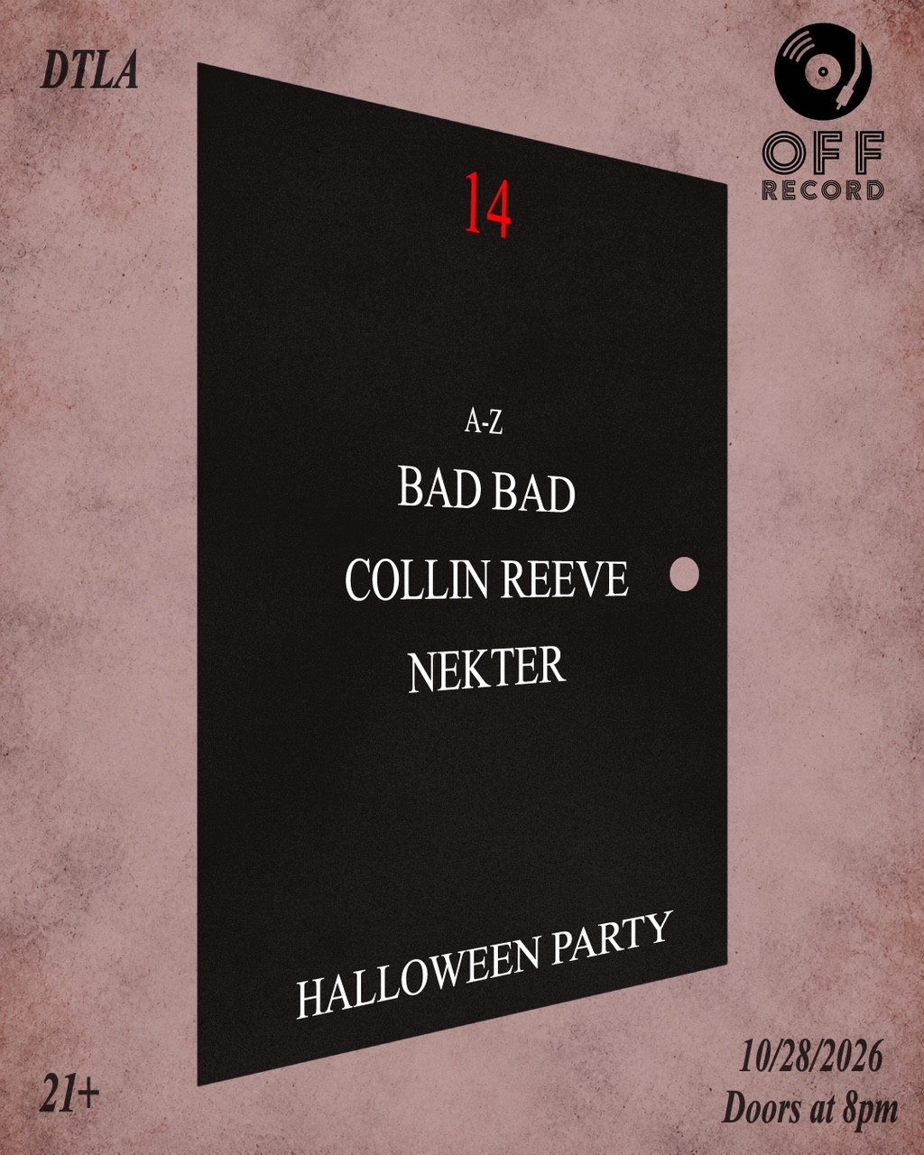 Off Record & 14th Door present a Halloween event with BAD BAD, Collin Reeve, and NEKTER
