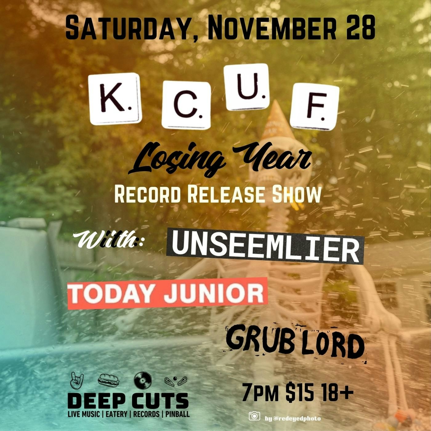 K.C.U.F. / Unseemlier / Today Junior / Grub Lord