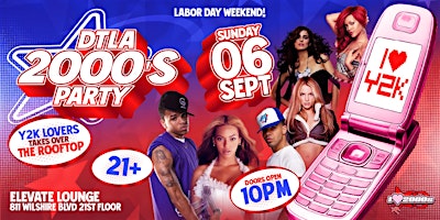 I LOVE 2000s  ROOFTOP PARTY @ ELEVATE LOUNGE DTLA! LABOR DAY WEEKEND!