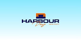 Harbour Days -  Swim  , Eat  , Drink