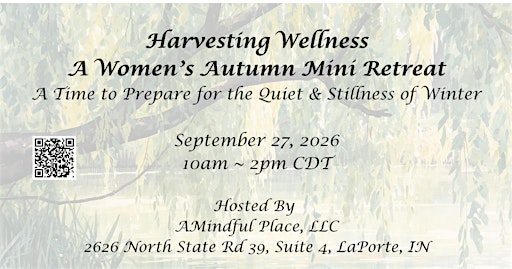 Harvesting Wellness ~ A Women's Autumn Mini Retreat