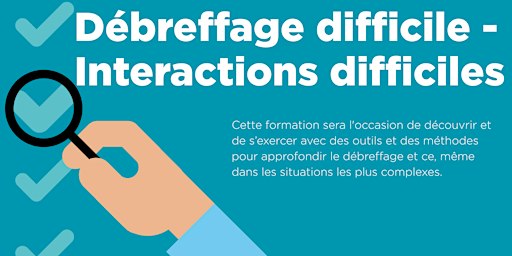 Débreffage difficile - Interactions difficiles - 4 février 2027